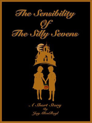 cover image of The Sensibility of the Silly Sevens